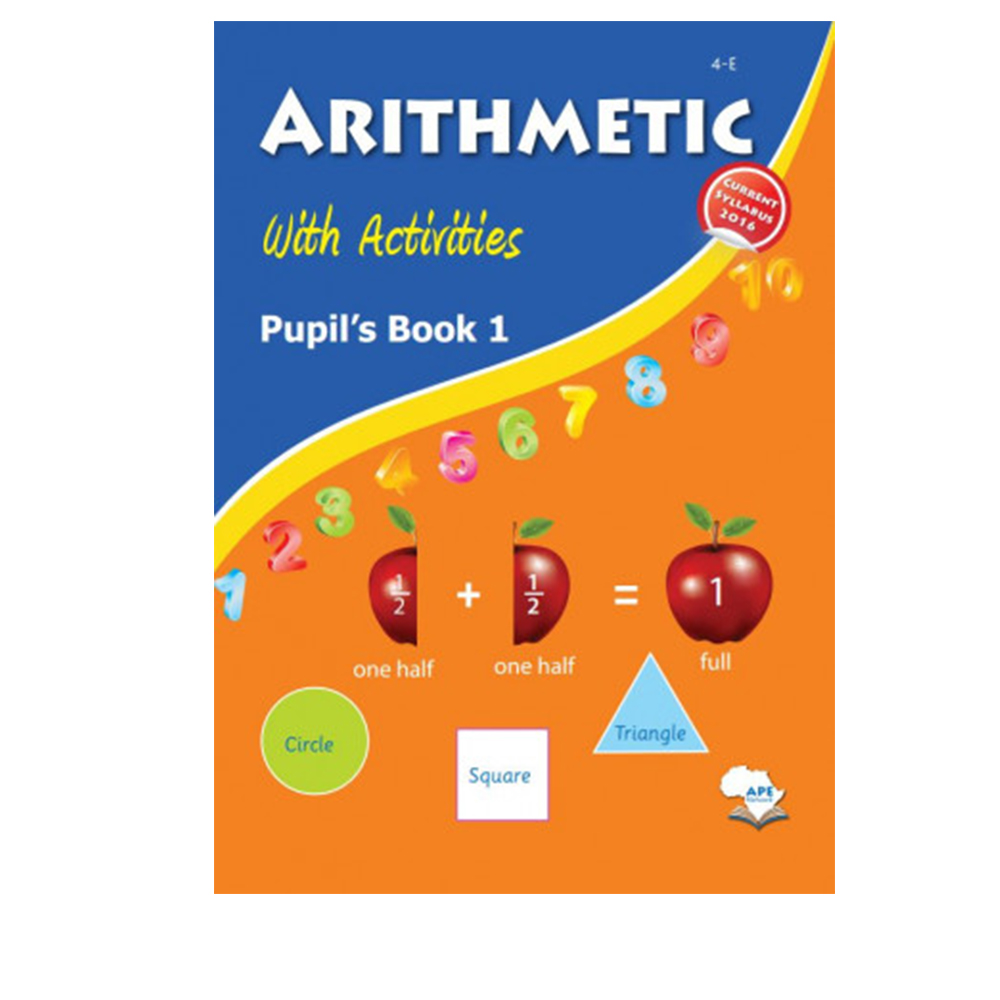 Arithmetic With Activities Pupil’s Book 1